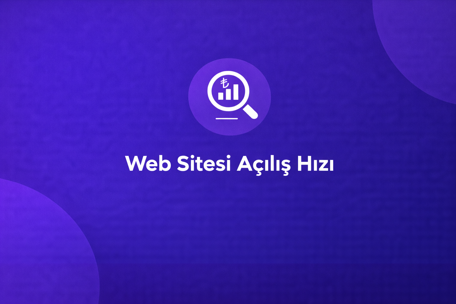 Web Sitesi Açılış Hızı